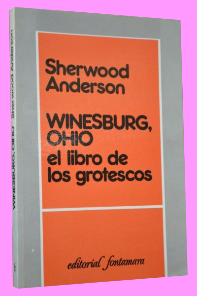 WINESBURG, OHIO. El libro de los grotescos